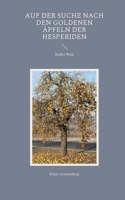 Auf der Suche nach den goldenen Äpfeln der Hesperiden