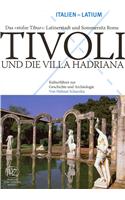 Tivoli Und die Villa Hadriana: Das Stolze Tibur: Latinerstadt Und Sommersitz Roms