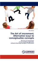Art of Movement; Alternative Ways to Conceptualize Concepts