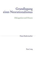 Grundlegung Eines Neorationalismus