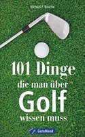 101 Dinge, die man uber Golf wissen muss