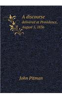 A discourse delivered at Providence, August 5, 1836