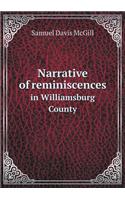 Narrative of Reminiscences in Williamsburg County