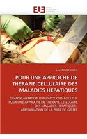 Pour Une Approche de Therapie Cellulaire Des Maladies Hepatiques