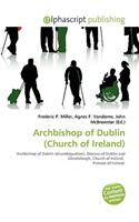 Archbishop of Dublin (Church of Ireland): (English)