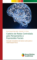 Cadeira de Rodas Controlada pelo Pensamento e Expressões Faciais