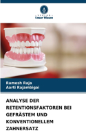 Analyse Der Retentionsfaktoren Bei Gefrästem Und Konventionellem Zahnersatz