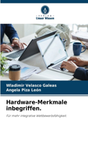 Hardware-Merkmale inbegriffen.