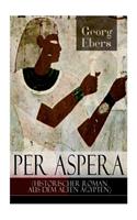 Per aspera (Historischer Roman aus dem alten Ägypten)