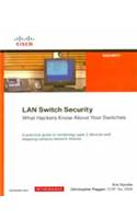 LAN SWITCH SECURITY WHAT HACKERS KNOW ABOUT YOUR SWITCHES