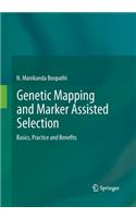 Genetic Mapping and Marker Assisted Selection: Basics, Practice and Benefits