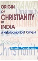 Origin of Christianity in India: A Historiographical Critique