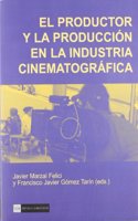 El productor y la produccion en la insdustria cinematografica (Spanish Edition)