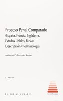Proceso penal comparado: (Espana, Francia, Inglaterra, Estados Unidos y Rusia) (Spanish Edition)