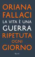 La vita  e una guerra ripetuta ogni giorno