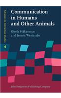 Communication in Humans and Other Animals