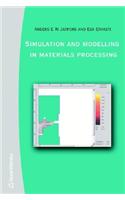 Simulation and Modelling in Materials Processing