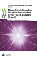 Making Dispute Resolution More Effective - MAP Peer Review Report, Singapore (Stage 2)