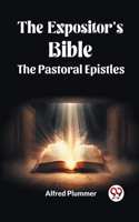 Expositor's Bible The Pastoral Epistles