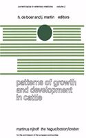 Patterns of Growth and Development in Cattle: A Seminar in the EEC Programme of Coordination of Research on Beef Production held at Ghent, October 11–13, 1977(2 Current Topics in Veterinary Medicine)