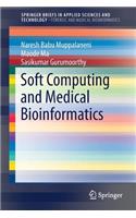 Soft Computing and Medical Bioinformatics