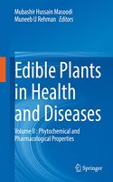 Edible Plants in Health and Diseases