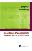 Knowledge Management: Innovation, Technology and Cultures - Proceedings of the 2007 International Conference