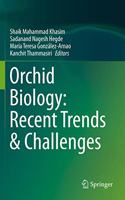 Orchid Biology: Recent Trends & Challenges