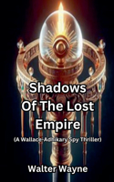 Shadows Of The Lost Empire