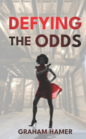 Defying the Odds
