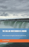 Ballad Mostarian in London