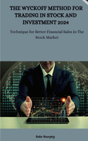 The Wyckoff Method for Trading in Stock and investment 2024