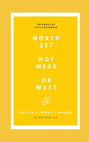 N O R T H S E T . N O T M E S S . O R W E S T