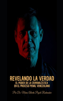 Revelando la Verdad El Poder de la Criminalística en el Proceso Penal Venezolano