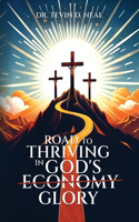 Road to Thriving in God's Glory