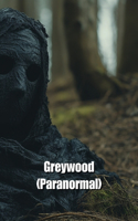 Greywood (Paranormal)