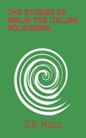 Stories of Malin the Italian Policeman