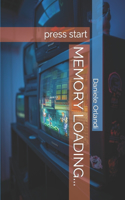 Memory Loading...: press start