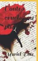 Contes cruels...ou pas !: Recueil de nouvelles