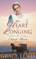 The Heart of Longing (Large Print Edition): Amish Romance(2 Amish Hearts)