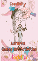 Creativity Autumn Games and activities Toddler: 8.5''x11''/autumn activity book