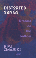 Dreams on the Bottom: (Distorted Songs)