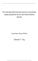 Flow-through high hydrostatic pressure microfluidic sample preparation device and related methods therefor: United States Patent 9995661