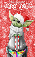 Baby Yoda Coloring Book: Christmas gift for kids and adults - Unique Baby Yoda Mashup Illustrations - baby yoda christmas