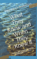 What They Knew and When They Knew It