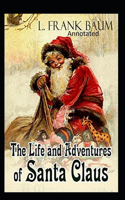 Life and Adventures of Santa Claus Annotated