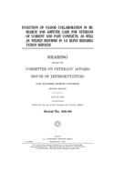 Evolution of VA-DOD collaboration in research and amputee care for veterans of current and past conflicts, as well as needed reforms in VA blind rehabilitation services