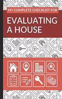My Complete Checklist for Evaluating a House