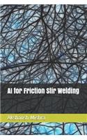 AI for Friction Stir Welding