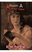 A Room With a View (Annotated) Unabridged Classic Edition